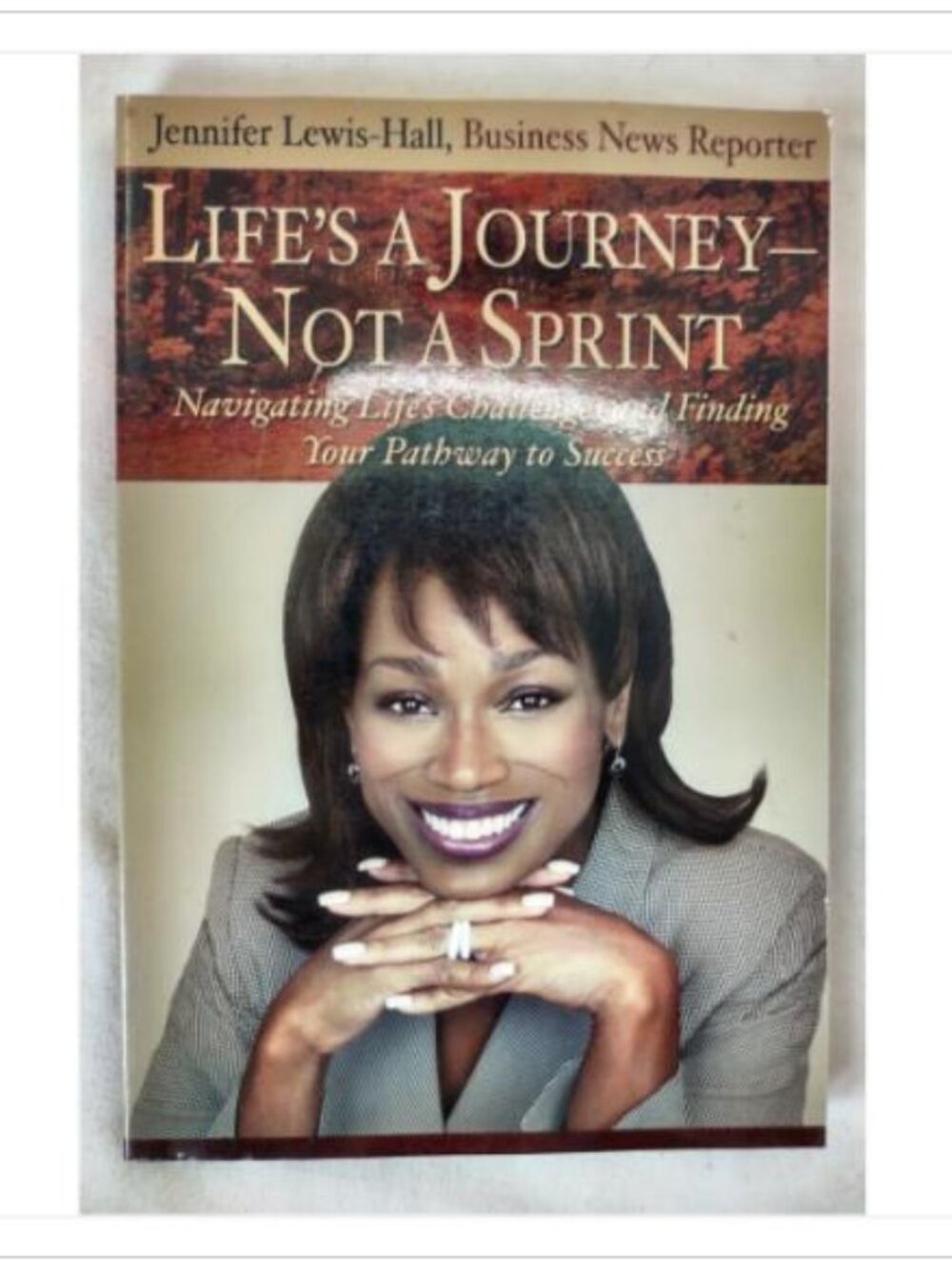 Life's a Journey - Not a Sprint Jennifer Lewis-Hall ISBN 1-4019-0189-1